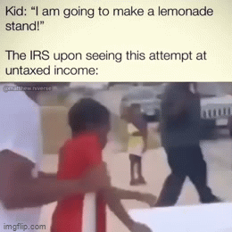 GIF of IRS cracking down on untaxed lemonade stands